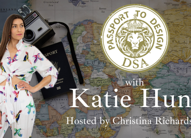 Passport to Design Featuring Katie Hunt