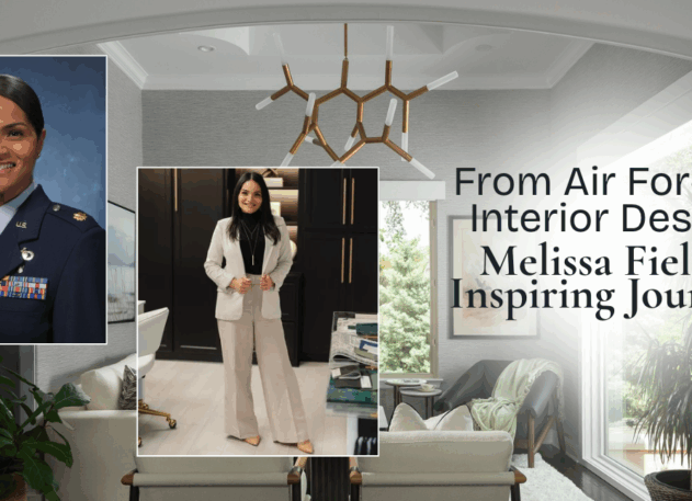 Following Her Passion: Melissa Fields’ Journey From the U.S. Air Force to Interior Designer