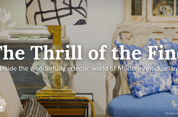 The Thrill of the Find: Inside Modern Antiquarian with Margaret Schwartz